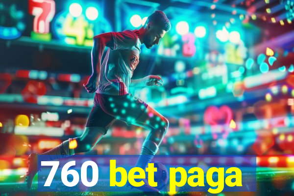 760 bet paga